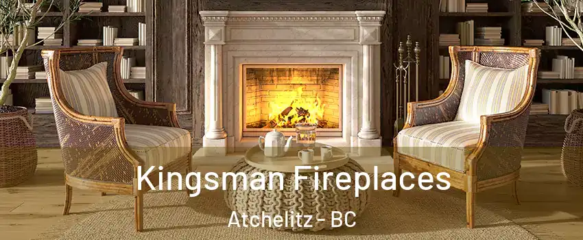 Kingsman Fireplaces Atchelitz - BC