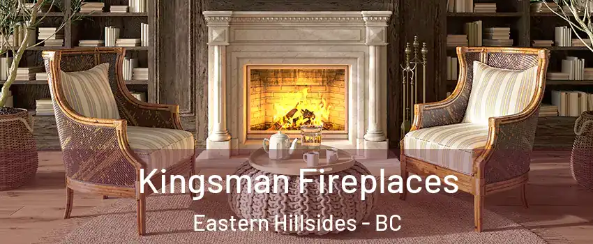 Kingsman Fireplaces Eastern Hillsides - BC