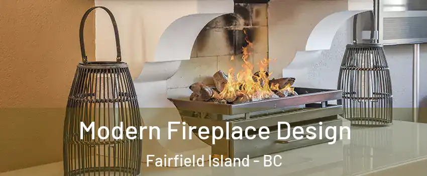Modern Fireplace Design Fairfield Island - BC