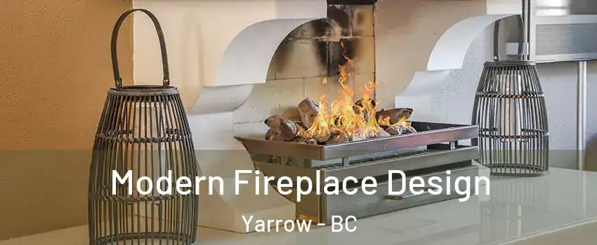 Modern Fireplace Design Yarrow - BC
