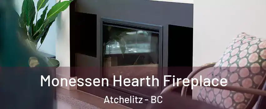 Monessen Hearth Fireplace Atchelitz - BC