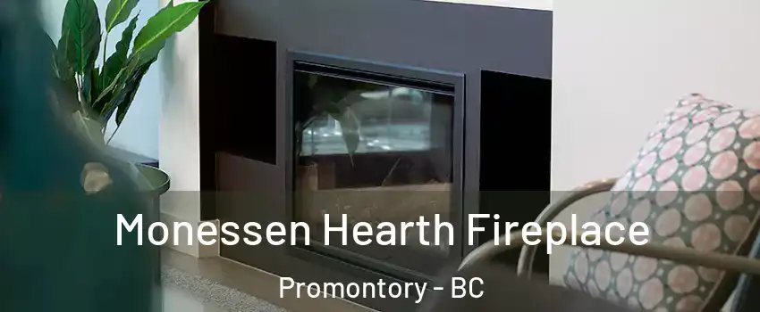 Monessen Hearth Fireplace Promontory - BC