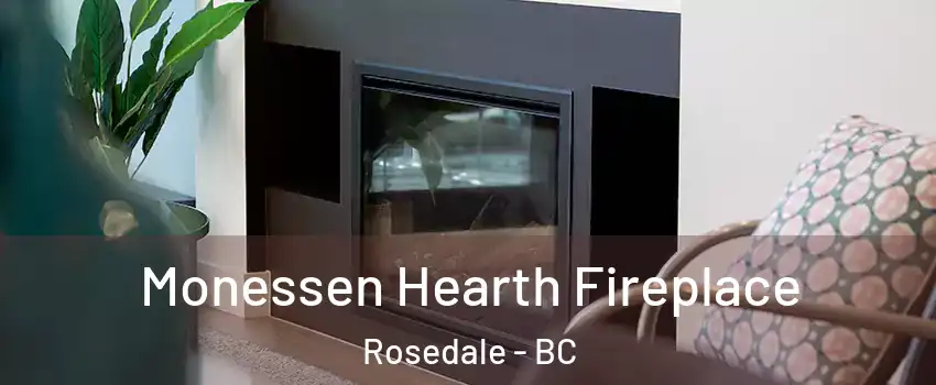 Monessen Hearth Fireplace Rosedale - BC