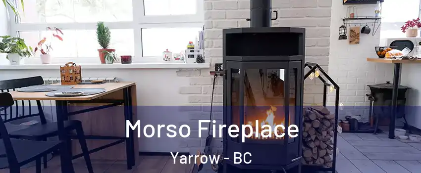 Morso Fireplace Yarrow - BC