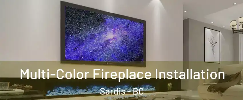 Multi-Color Fireplace Installation Sardis - BC