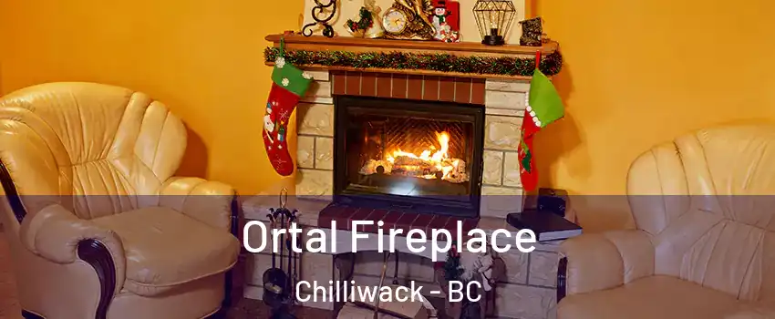Ortal Fireplace Chilliwack - BC