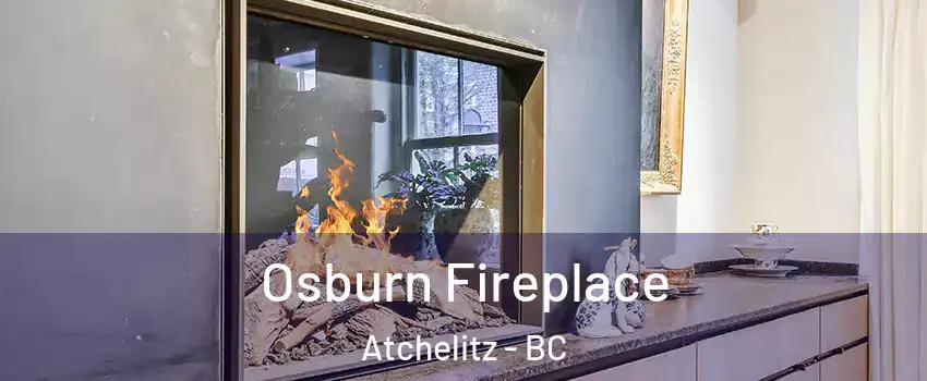 Osburn Fireplace Atchelitz - BC