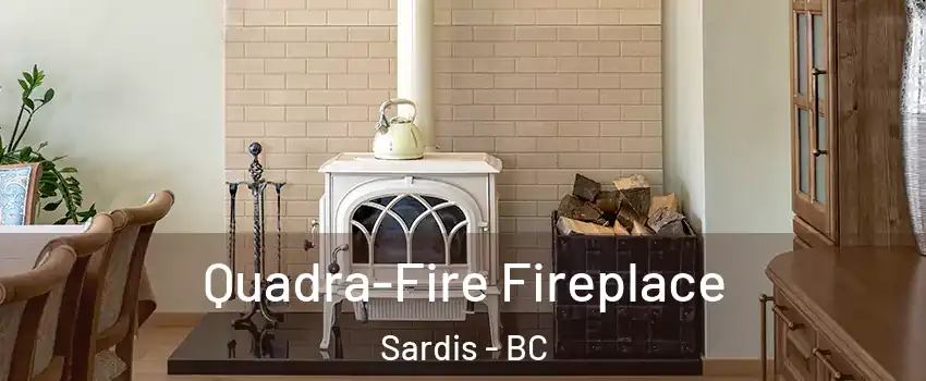 Quadra-Fire Fireplace Sardis - BC