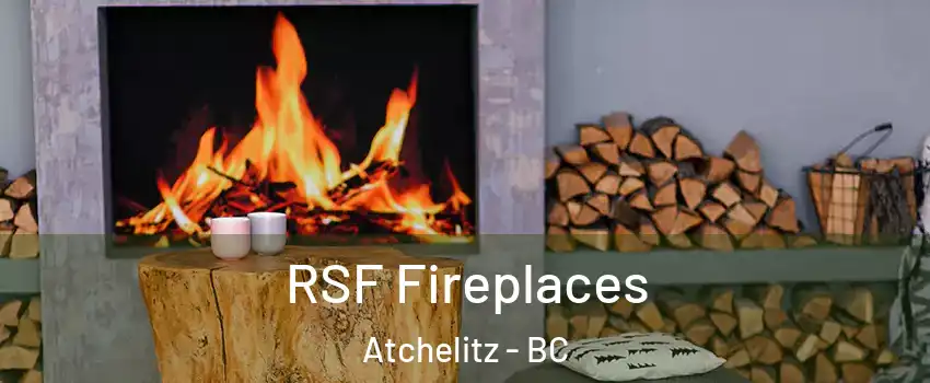 RSF Fireplaces Atchelitz - BC