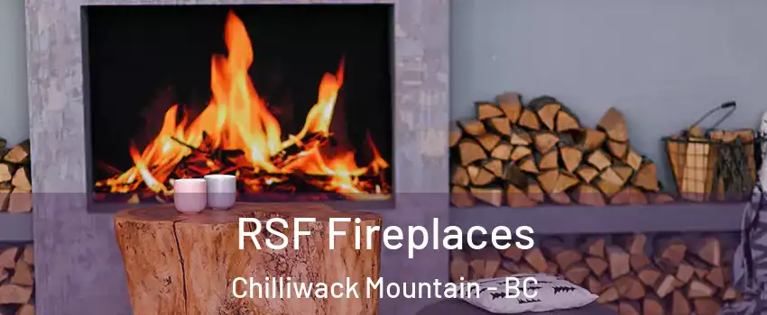 RSF Fireplaces Chilliwack Mountain - BC