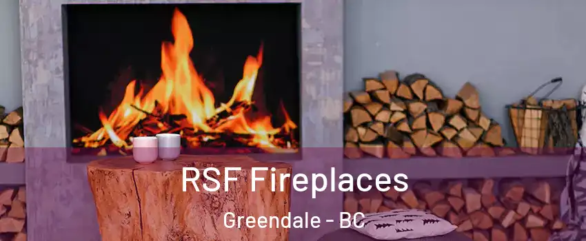 RSF Fireplaces Greendale - BC