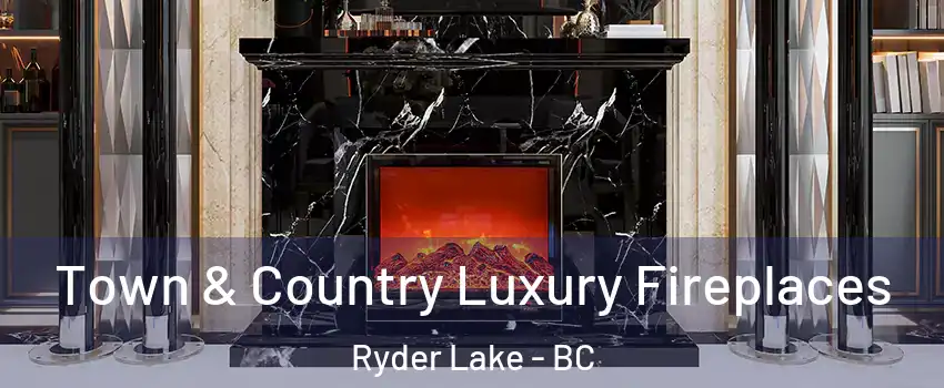 Town & Country Luxury Fireplaces Ryder Lake - BC