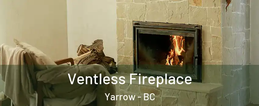 Ventless Fireplace Yarrow - BC