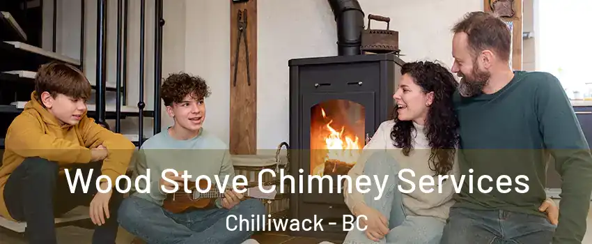 Wood Stove Chimney Services Chilliwack - BC